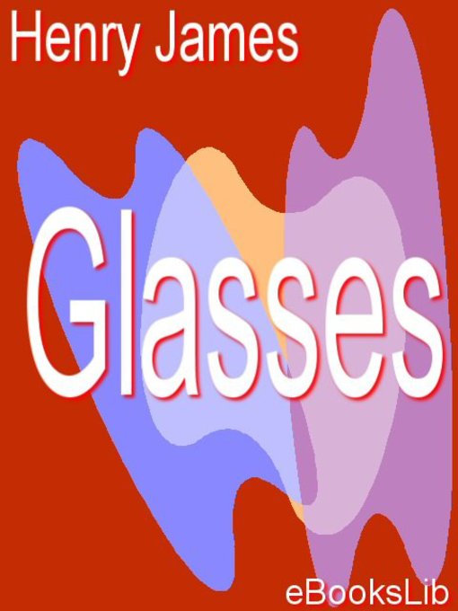 Title details for Glasses by Henry James - Available
